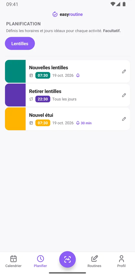 Onglet Planifier d'EasyRoutine pour la routine Lentilles : Nouvelles lentilles à la prochaine date de changement à 7 h 30 avec une cloche pour un rappel à l'heure, Retirer lentilles tous les jours à 22 h 30 sans rappel, et Nouvel étui à sa prochaine date à 7 h 30 avec une cloche 30 min avant