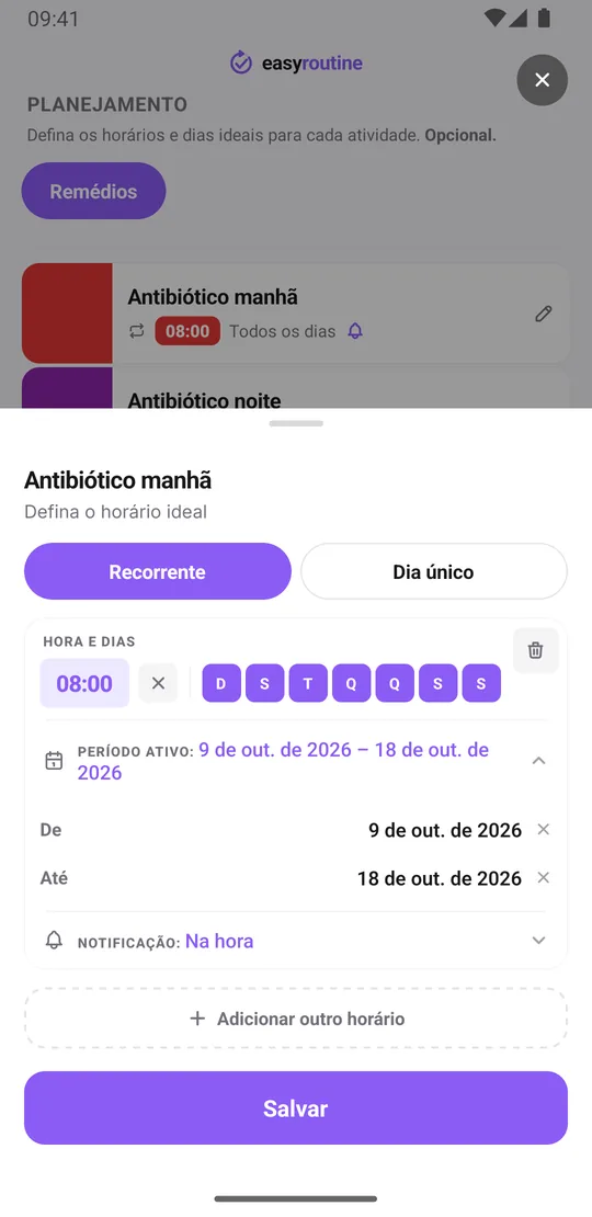 Tela de horário do Antibiótico manhã no EasyRoutine, aba Recorrente: 08:00 nos sete dias, um período ativo de dez dias da primeira à última dose e a notificação em Na hora
