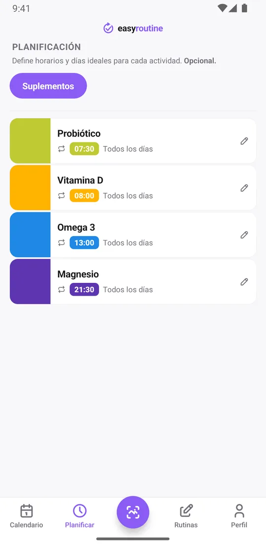 Pestaña Planificar de EasyRoutine con los suplementos y sus horas: probiótico a las 07:30, vitamina D a las 08:00, omega 3 a las 13:00 y magnesio a las 21:30, todos los días