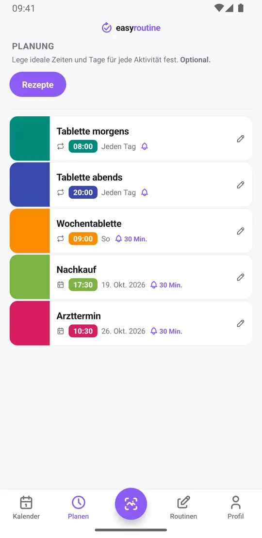 EasyRoutine Tab Planen für eine Routine Rezepte: Tablette morgens jeden Tag um 08:00, Tablette abends jeden Tag um 20:00, Wochentablette sonntags um 09:00, jeweils mit Glocke für die Erinnerung, dazu Einzeltermine für den nächsten Nachkauf und einen Arzttermin