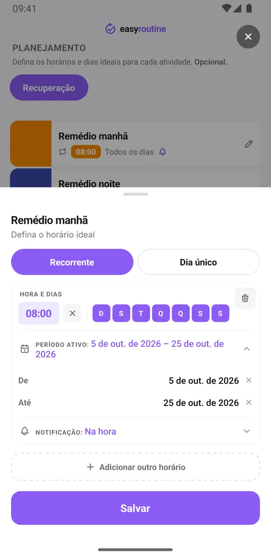 Tela de horário do Remédio manhã no EasyRoutine, aba Recorrente: 08:00 nos sete dias, um período ativo de três semanas e a notificação em Na hora