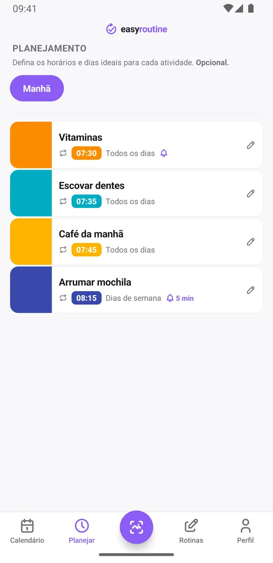 Aba Planejar do EasyRoutine com a rotina Manhã: vitaminas, escovar dentes e café da manhã todo dia, arrumar mochila nos dias de semana, cada um no seu horário, com um sino de lembrete nas vitaminas (na hora) e em arrumar mochila (5 min)