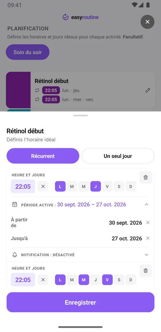 Fiche d'horaire EasyRoutine de l'activité Rétinol début avec deux horaires récurrents à 22h05 : le lundi et le jeudi avec une période active de quatre semaines, puis le lundi, le mercredi et le vendredi pendant les quatre semaines suivantes