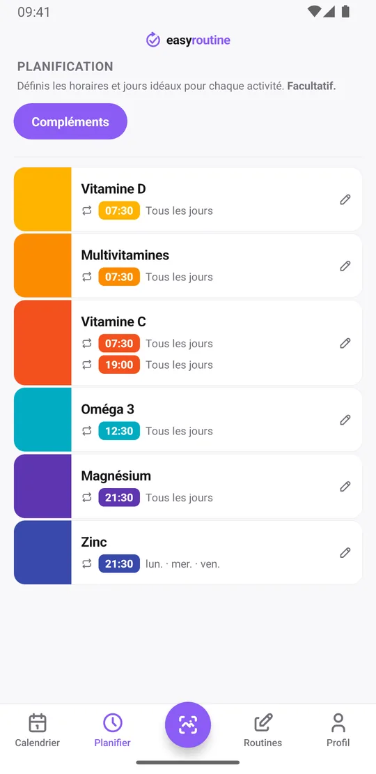 Onglet Planifier d'EasyRoutine avec la routine Compléments : vitamine D et multivitamines tous les jours à 07:30, vitamine C tous les jours à 07:30 puis à 19:00, oméga 3 tous les jours à 12:30, magnésium tous les jours à 21:30 et zinc le lundi, le mercredi et le vendredi à 21:30