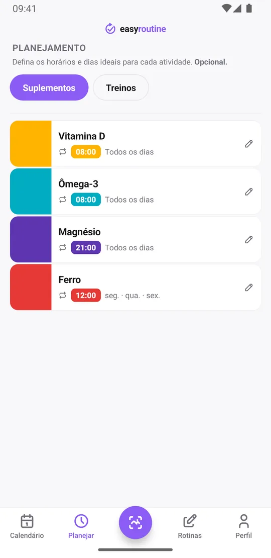 Aba Planejar do EasyRoutine listando suplementos com seus dias e horários, como Vitamina D todo dia às 8:00 e Magnésio às 21:00
