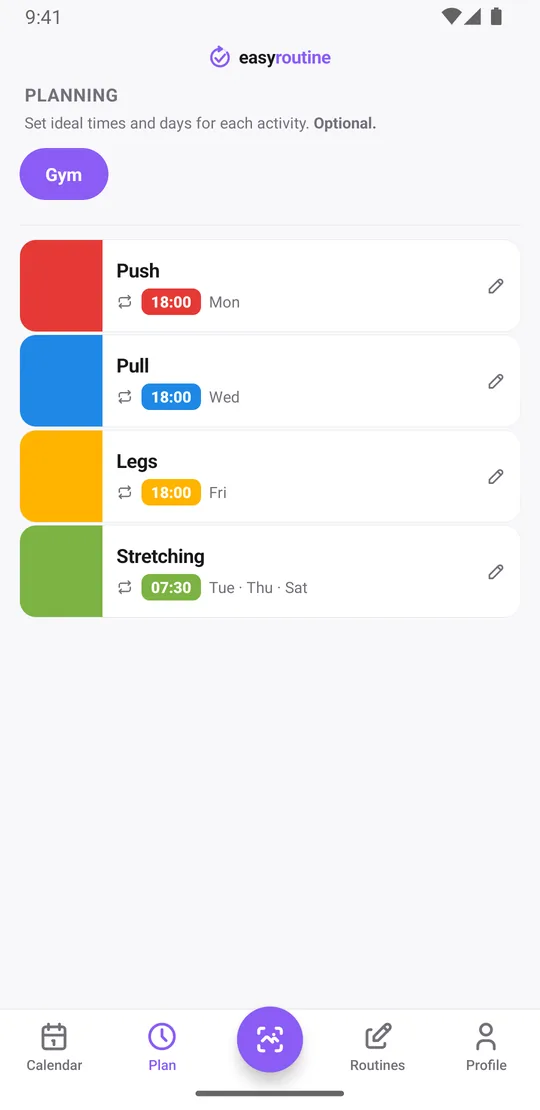 EasyRoutine Plan tab for a Gym routine: Push on Monday, Pull on Wednesday and Legs on Friday at 18:00, Stretching on Tuesday, Thursday and Saturday at 07:30